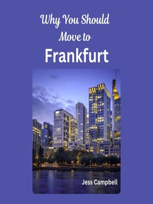 cover image of Why You Should Move to Frankfurt